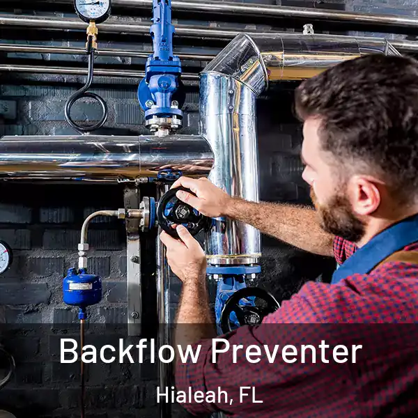  Backflow Preventer Hialeah, FL