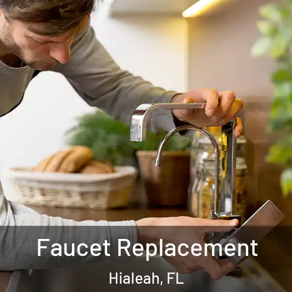  Faucet Replacement Hialeah, FL