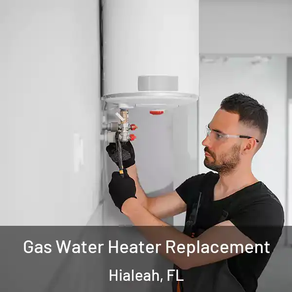  Gas Water Heater Replacement Hialeah, FL