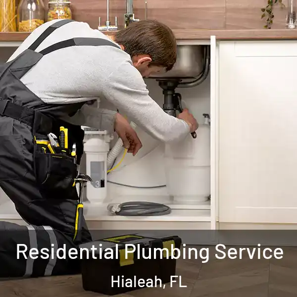  Residential Plumbing Service Hialeah, FL