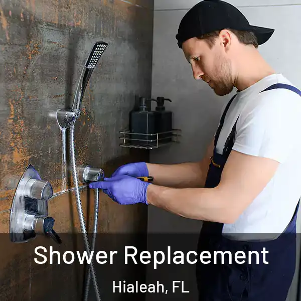  Shower Replacement Hialeah, FL